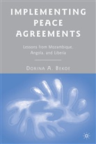 D Bekoe, D. Bekoe, Dorina A. Bekoe, BEKOE DORINA A - Implementing Peace Agreements