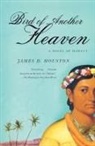 James D Houston, James D. Houston - Bird of Another Heaven