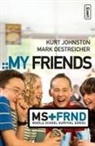 Kurt Johnston, Kurt/ Oestreicher Johnston, Mark Oestreicher - My Friends