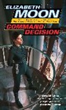 Elizabeth Moon - Command Decision