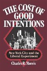 Charles R. Morris - The Cost of Good Intentions