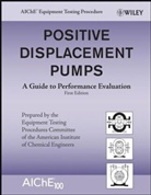 AICHE, American Institute Of Chemical Engineers, American Institute of Chemical Engineers (Aiche), Equipment Testing Procedures Committee S - POSITIVE DISPLACEMENT PUMPS