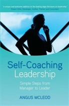 MCLEOD, Ai Mcleod, Angus I McLeod, Angus I. Mcleod, McLeod Angus I. - Self-Coaching Leadership
