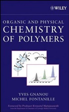 Dunod Publishers, Fontanille, Miche Fontanille, Michel Fontanille, Fontanille Michel, Gnanou... - Organic and Physical Chemistry of Polymers