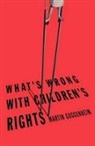 Martin Guggenheim, Guggenheim Martin - What''s Wrong With Children''s Rights