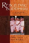 David N. Gellner, Gellner David N., Sarah Levine, Sarah Gellner Levine, LeVine Sarah - Rebuilding Buddhism
