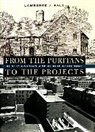 Lawrence J. Vale - From the Puritans to the Projects
