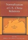 William C. Kirby, William C. (EDT)/ Ross Kirby, Li Gong, William C. Kirby, Gong Li, Robert S. Ross - Normalization of U.S.-China Relations