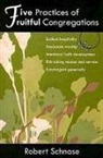 Robert Schnase, Robert C. Schnase - Five Practices of Fruitful Congregations