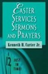 Kenneth H. Carter, Kenneth H. Jr. Carter - Easter Services, Sermons, and Prayers
