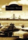 Mike Fornes - Mackinac Bridge