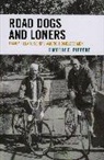 Timothy D Pippert, Timothy D. Pippert, Pippert Timothy D. - Road Dogs and Loners