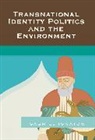 Gabriel Ignatow, Ignatow Gabriel - Transnational Identity Politics and the Environment