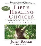 John Baker, John/ Warren Baker, John Baker - Life's Healing Choices