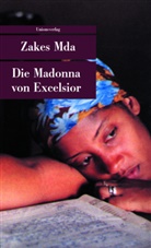 Zakes Mda, Zakes Mda - Die Madonna von Excelsior