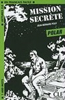 J.-B. Pouy, Jean-Bernard Pouy - Mission secrète