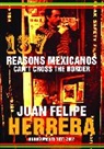 Juan Felipe Herrera - 187 Reasons Mexicanos Can''t Cross the Border