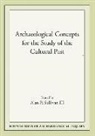 Alan P. Sullivan, Alan Sullivan III, Alan P Sullivan, Alan P. Sullivan, Alan P. Sullivan III - Archaeological Concepts for the Study of the Cultural Past