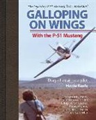 Howie Keefe - Galloping on Wings with the P-51 Mustang "Miss America": Diary of an Air Race Pilot