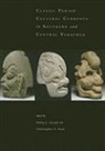 Philip J. Arnold, Richard A. Diehl, John S. Justeson, Terrence Kaufman, Christopher A. Pool, Christopher A Poot... - Classic-Period Cultural Currents in Southern and Central Veracruz