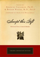 Frances Vaughan, Frances E Vaughan, Frances E. Vaughan, Roger Walsh, Roger N. Walsh, Frances Vaughan... - Accept This Gift