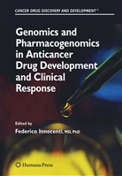 Federic Innocenti, Federico Innocenti - Genomics and Pharmacogenomics in Anticancer Drug Development and Clinical Response
