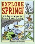 Maxine Anderson, Maxine/ Frederick-Frost Anderson, Lauri Berkenkamp, Alexis Frederick-Frost - Explore Spring!