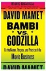 David Mamet - Bambi vs. Godzilla