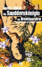 Sandra Lüpkes - Die Sanddornkönigin. Der Brombeerpirat