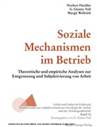 Norbert Huchler, G. G. Voß, G. Günter Voß, Margit Weihrich - Soziale Mechanismen im Betrieb