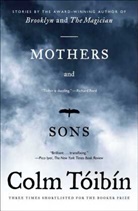 Colm Toibin, Colm Toíbín - Mothers and Sons