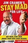 James J. Cramer, James J./ Mason Cramer, Cliff Mason - Jim Cramer's Stay Mad for Life