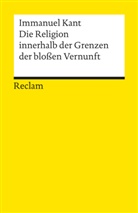 Immanuel Kant, Rudolf Malter - Die Religion innerhalb der Grenzen der bloßen Vernunft