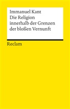 Immanuel Kant, Rudolf Malter - Die Religion innerhalb der Grenzen der bloßen Vernunft
