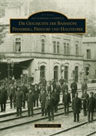 Reinhard Schlifke - Die Geschichte der Bahnhöfe Pinneberg, Prisdorf und Halstenbek