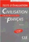 CARLO, Ross Steele - Civilisation progressive du français - Niveau intermédiaire: Civilisation progressive du français, niveau intermédiaire : tests d'évaluation