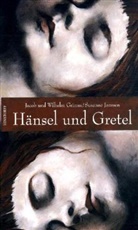 Jacob Grimm, Wilhelm Grimm, Susanne Janssen - Hänsel und Gretel