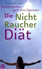 Angelika Ilies - Die Nichtraucher-Diät