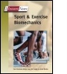 Adrian Burden, Adrian (Manchester Metropolitan University Burden, Neil Fowler, Neil (Manchester Metropolitan University Fowler, Paul Grimshaw, Paul (University of South Australia Grimshaw... - Bios Instant Notes in Sport and Exercise Biomechanics