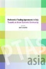 Amita Batra, Amita Batra - Preferential Trading Agreements in Asia