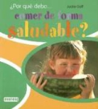 Jackie Gaff, Chris Fairclough - Por Que Debo Comer de Forma Saludable?