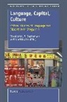 S. Gopinathan, Yongbing Liu, Vaish Viniti - Language, Capital, Culture: Critical Studies and Education in Singapore