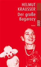 Helmut Krausser - Der große Bagarozy