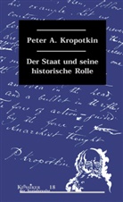 Peter A Kropotkin, Peter A. Kropotkin, Te Panther, Teo Panther - Der Staat und seine historische Rolle