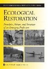 James Aronson, Andre F Clewell, Andre F. Clewell, Andre F. Aronson Clewell - Ecological Restoration