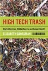 Elizabeth Grossman - High Tech Trash