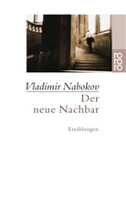 Vladimir Nabokov - Der neue Nachbar