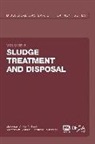 Fernando Fernandes, Mariska Ronteltap, Marcos Sperling, Cleverson Vitorio Andreoli, Marcos Von Sperling, Cleverson Vitorio Andreoli... - Sludge Treatment and Disposal