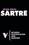 Jean-Paul Sartre - Between Existentialism and Marxism