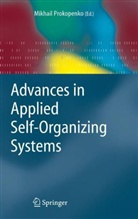 Mikhail Prokopenko - Advances in Applied Self-organizing Systems